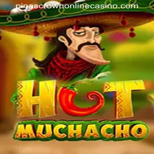 Exploring the Exciting World of HotMuchacho at PINASCROWN ONLINE CASINO